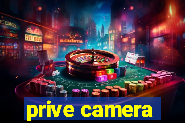 prive camera